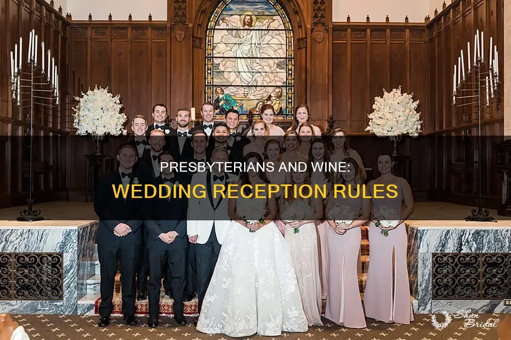 do presbyterians allow wine at wedding reception
