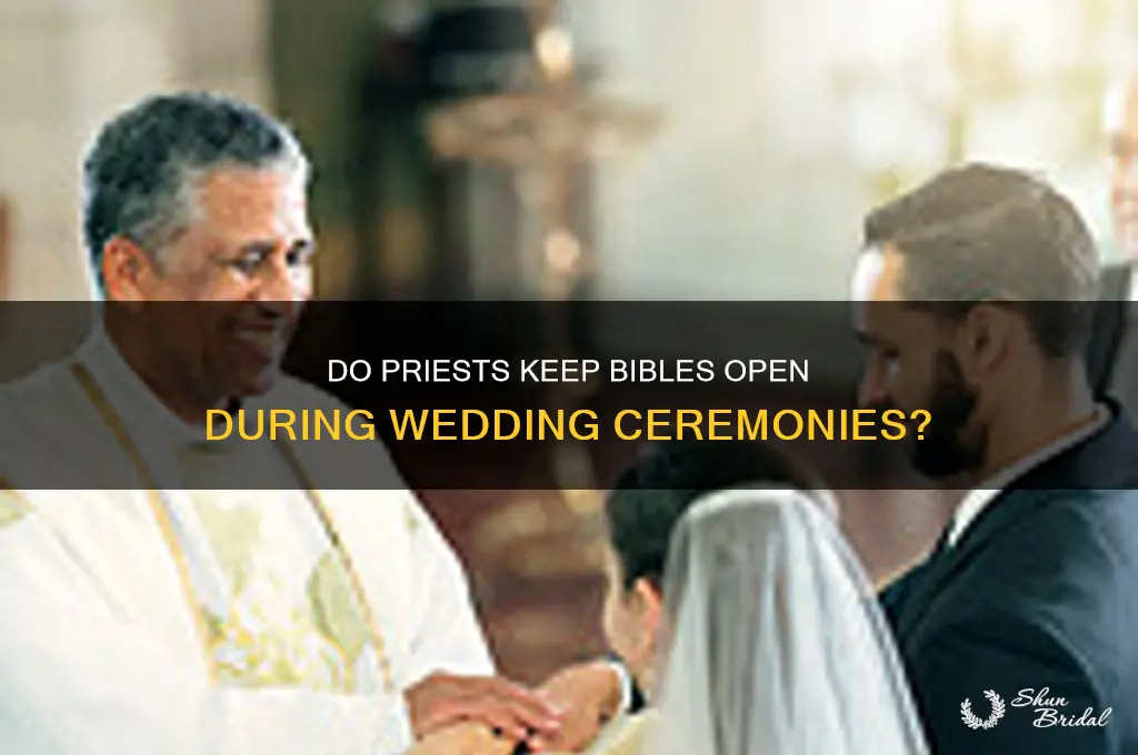 do priests have bibles open during wedding ceremony