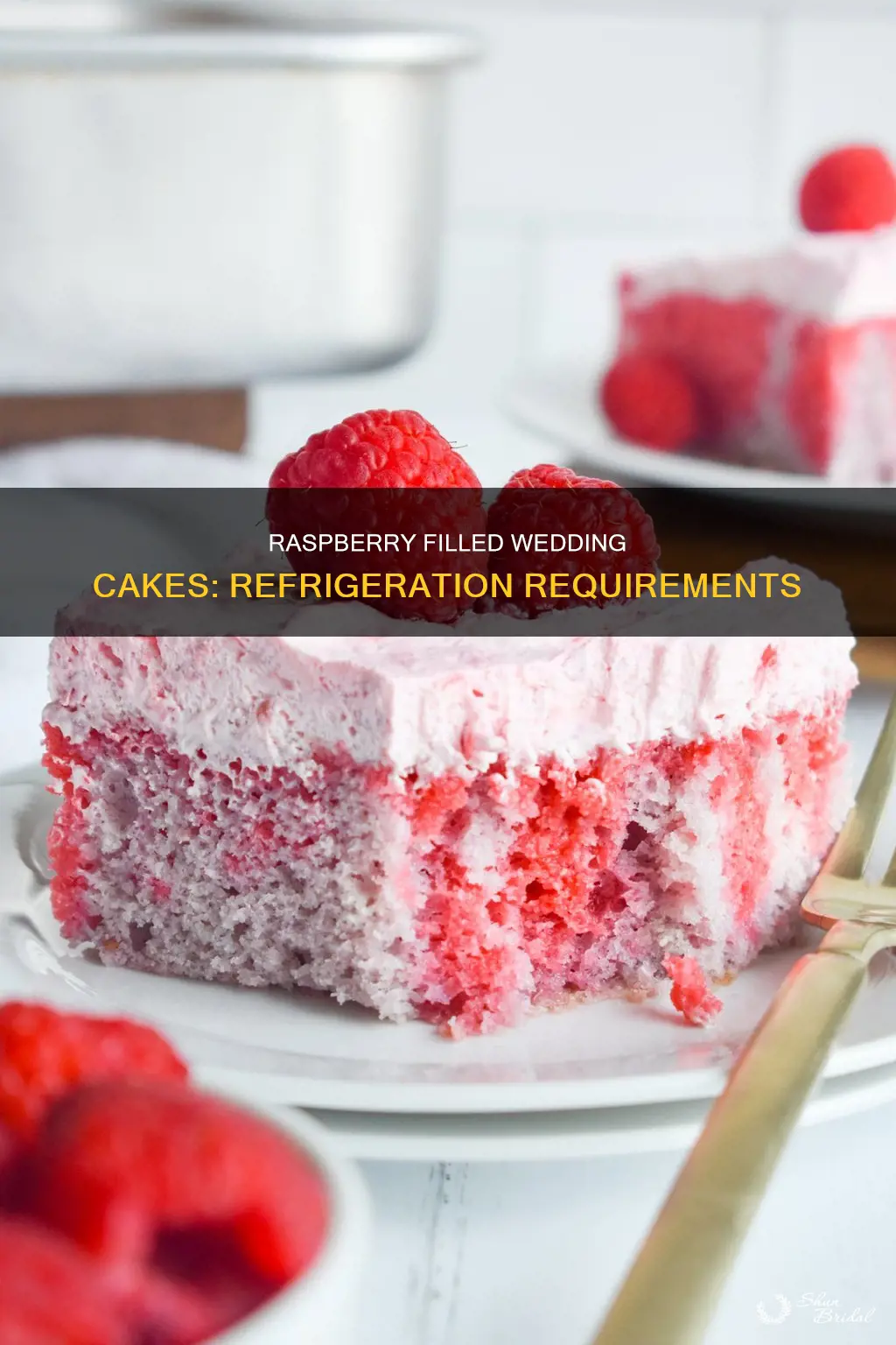 do raspberry filled wedding cakes have to be refrigerated