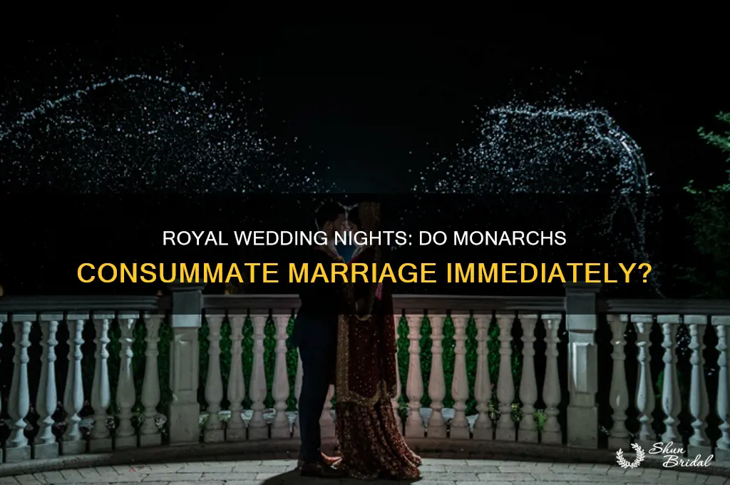 do royals consumate their marriage at the wedding