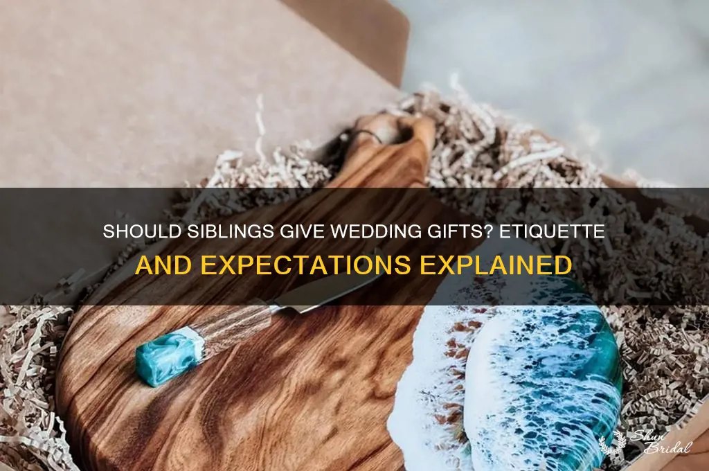 do siblings give wedding gifts