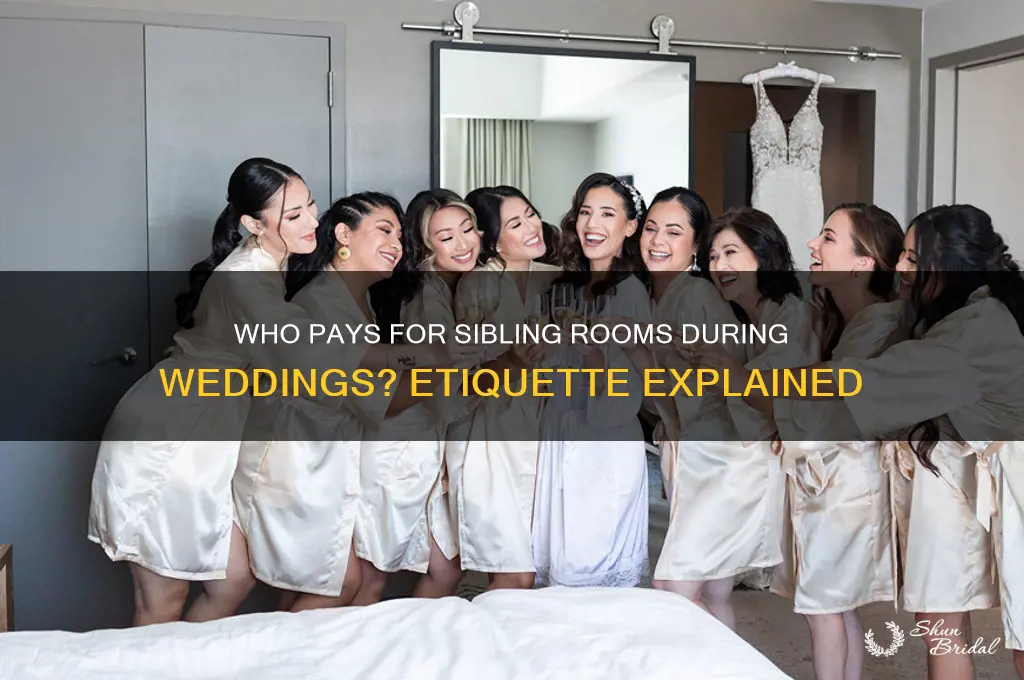 do siblings pay for siblings rooms during wedding