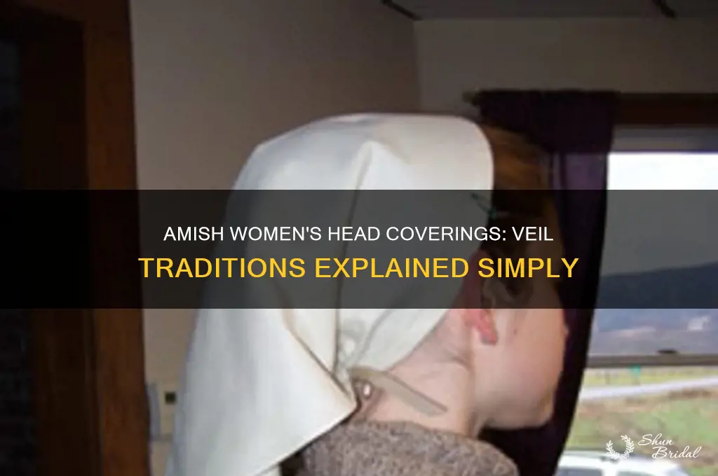 do the amish women wear a veil on their heads
