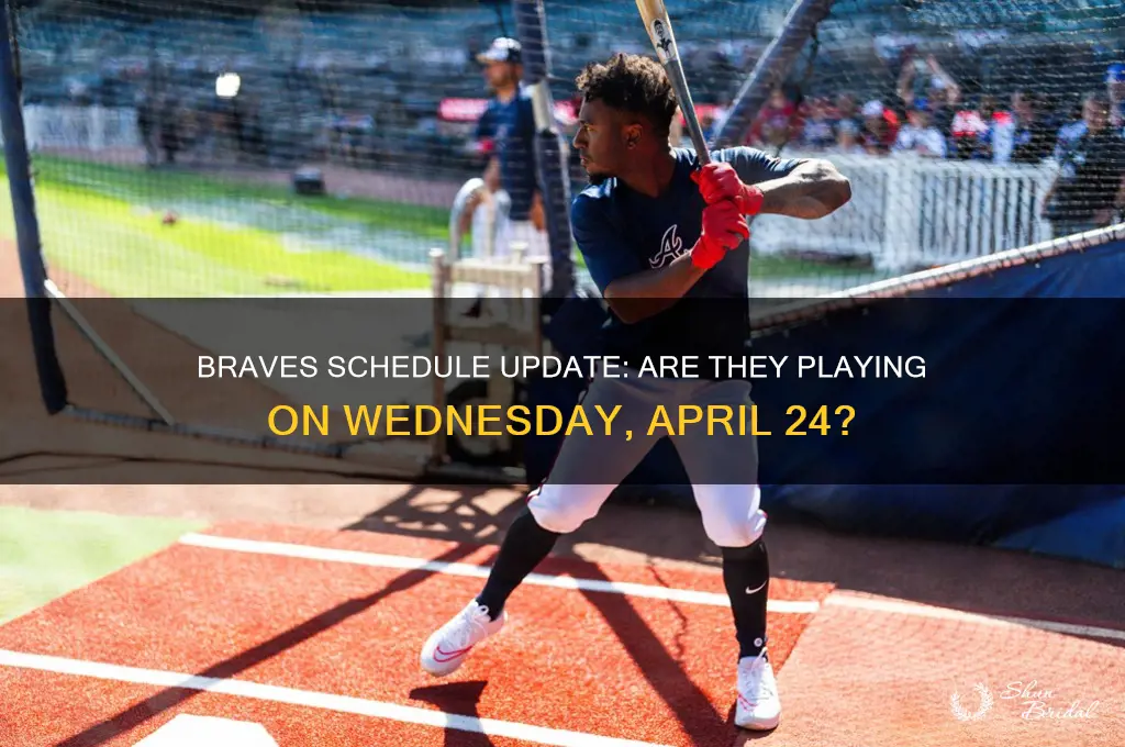 do the braves play on wed april 24