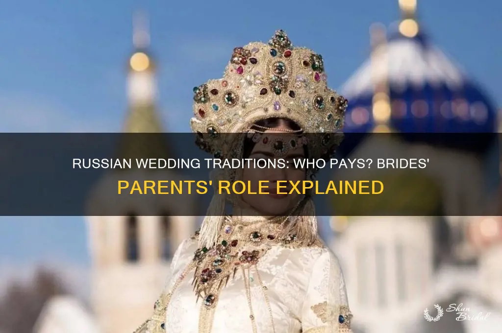 do the brides parents pay for the wedding in russia