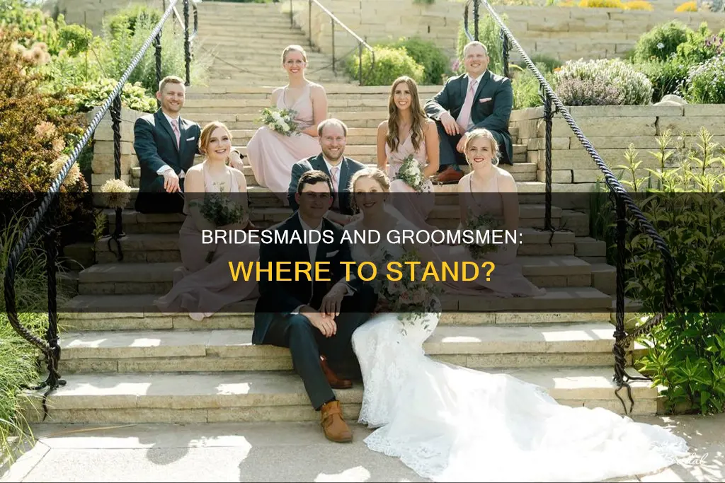 do the bridesmaids stand on the groom