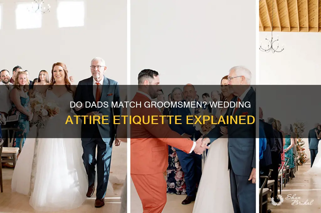 do the dads match the groomsmen