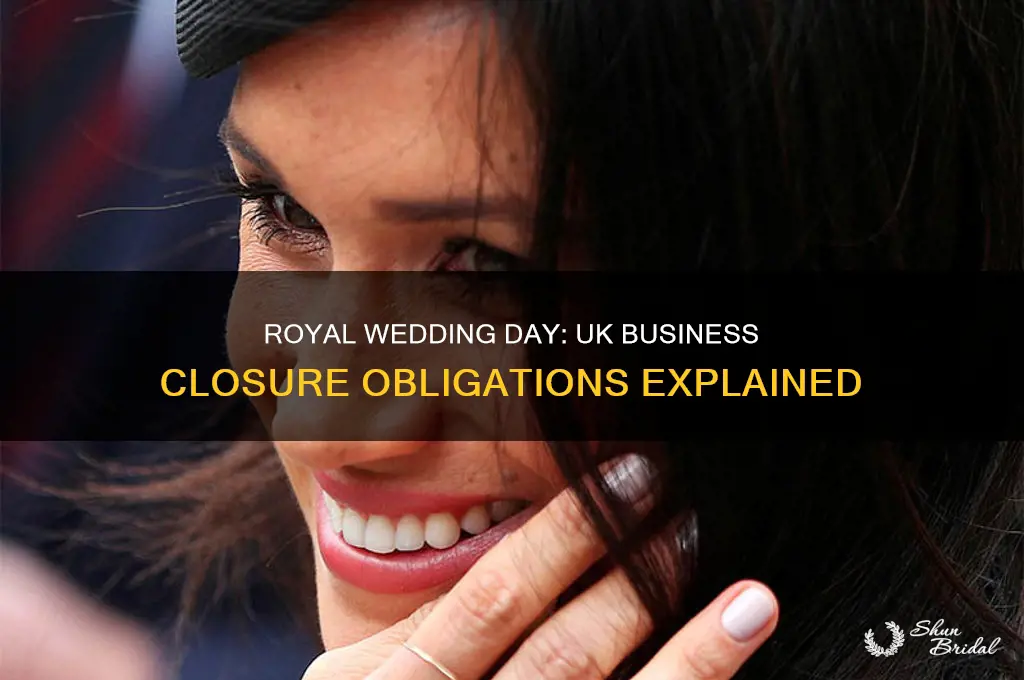 do uk businesses have to close on royal wedding day