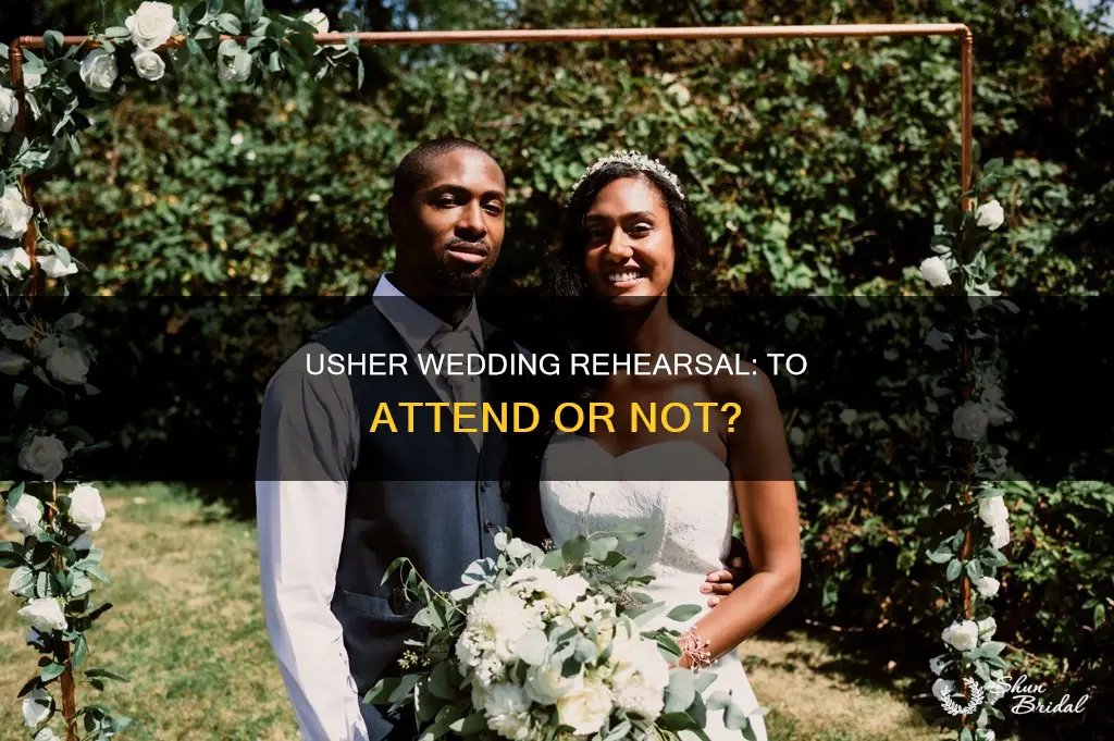 do ushers need to come to the wedding reherarsal