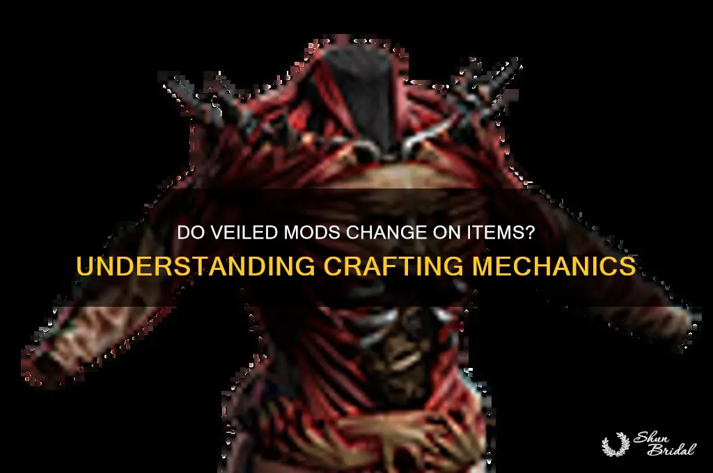 do veiled mods change on an item