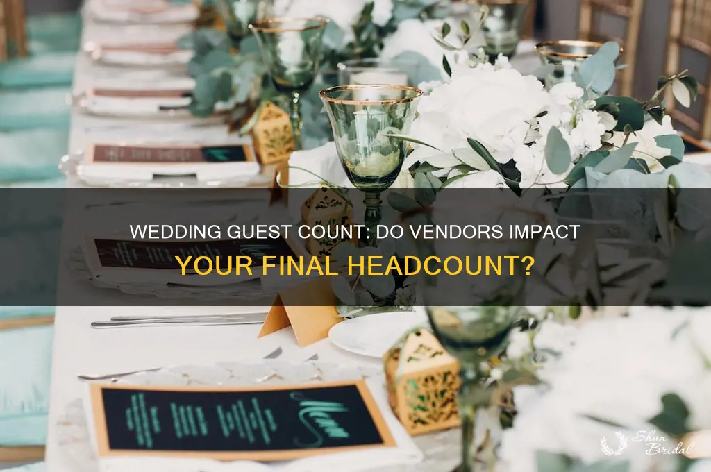 do vendors count towards my guest count at the wedding