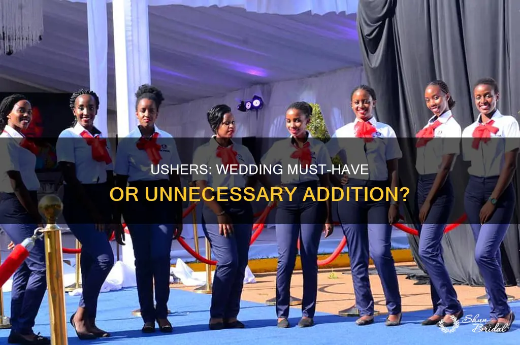 do we have to have ushers at our wedding