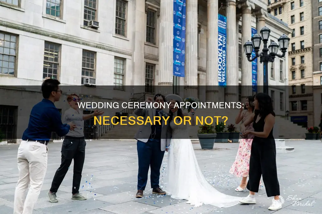 do we need appointment for wedding ceremony