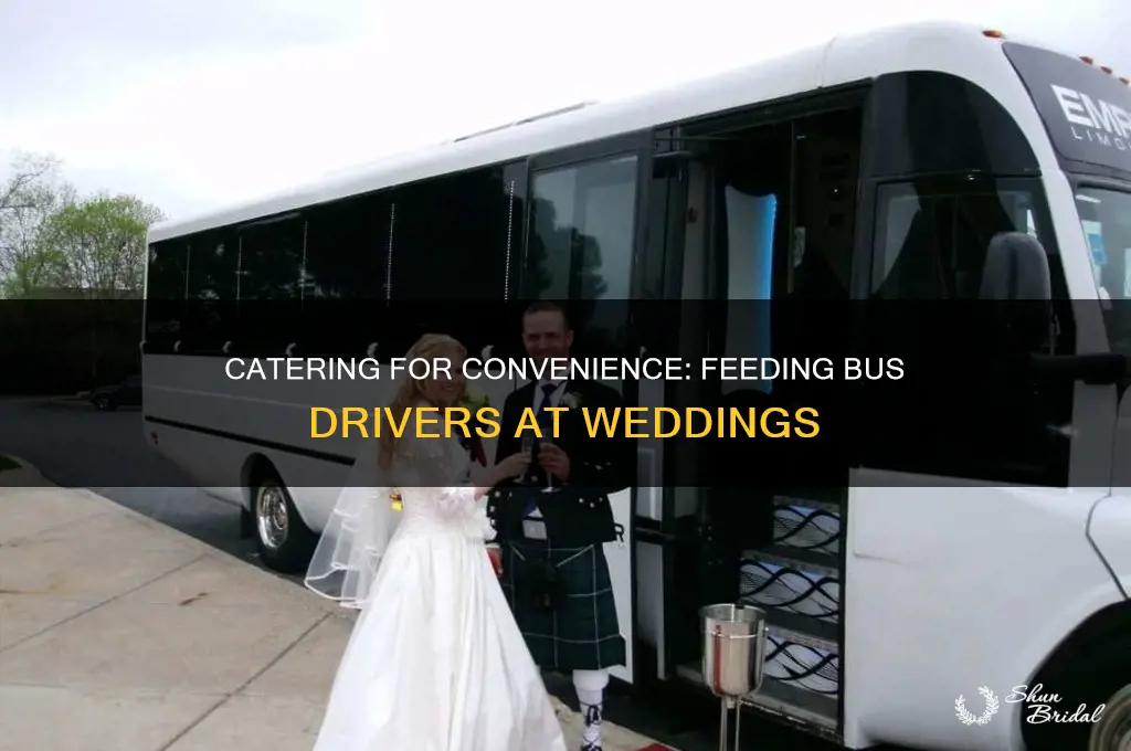 do we provide meals for our bus drivers at wedding