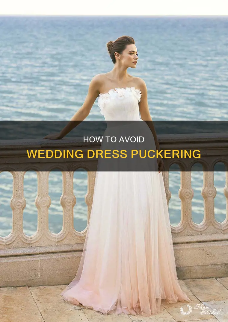 do wedding dress puckering