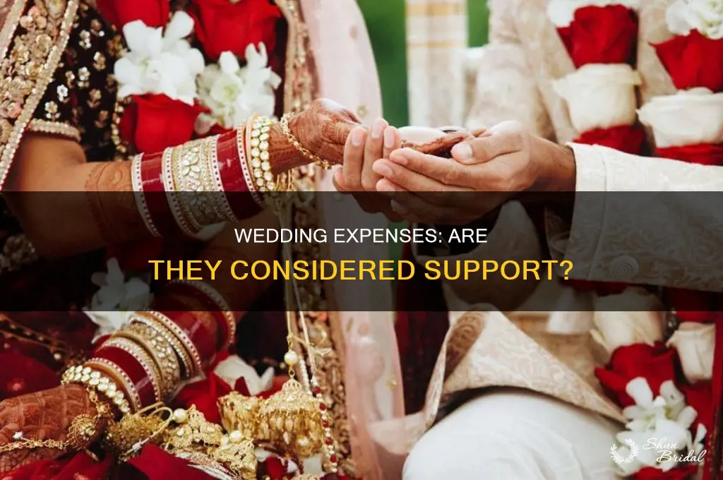 do wedding expenses count as a form of support
