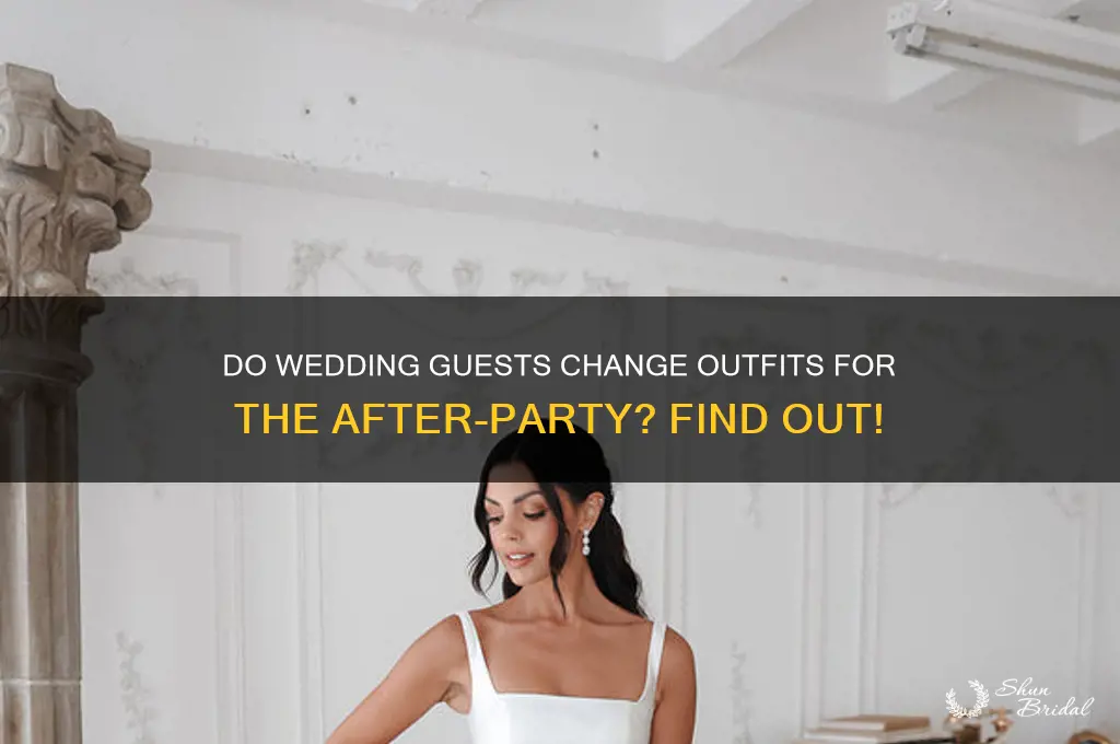 do wedding guests change clothes for after party