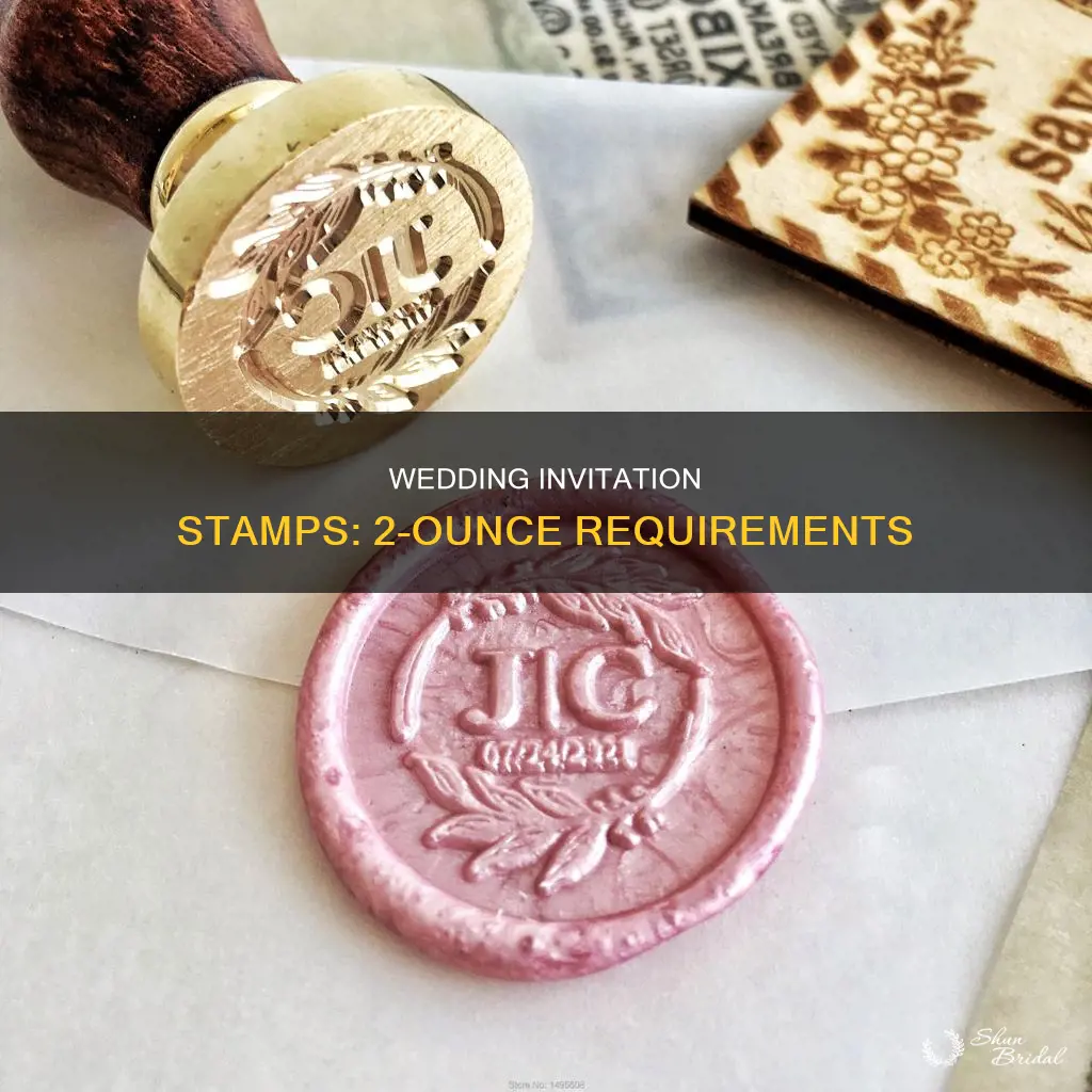 do wedding invitations need to 2 ounce stamps