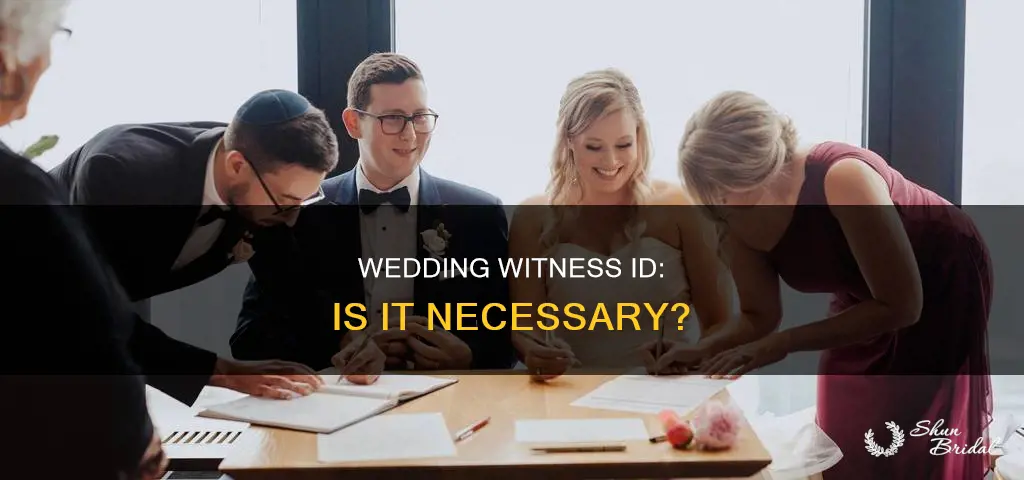 do wedding witnesses need id