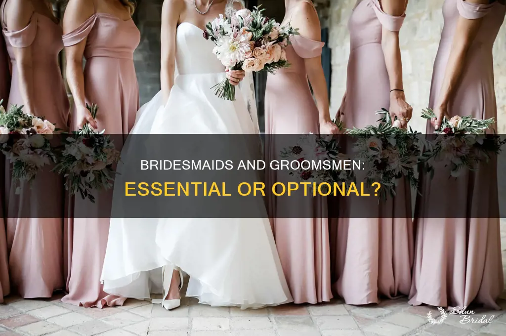 do weddings have to have bridesmaids and groomsmen