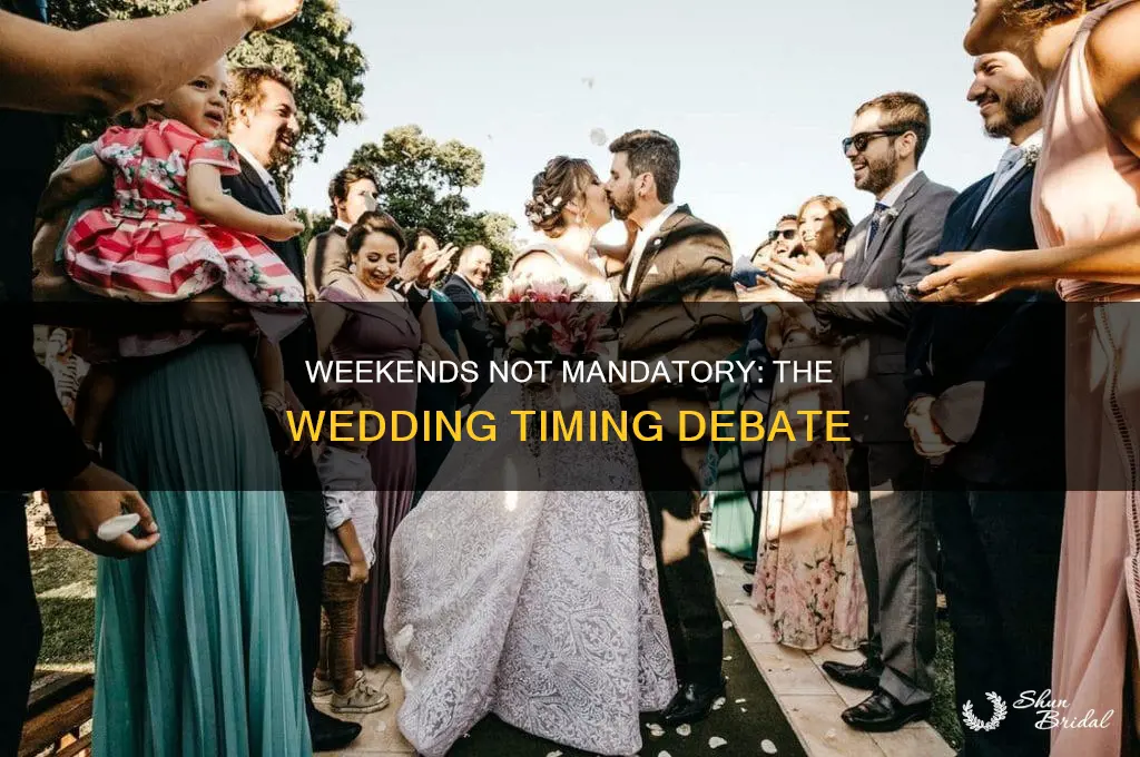 do weddings have to take place on the week end