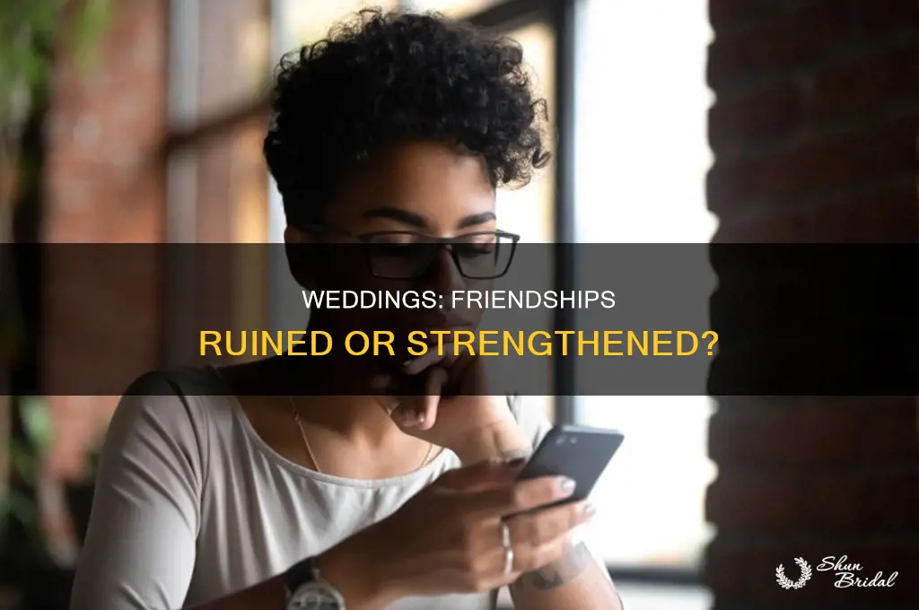 do weddings ruin friendships