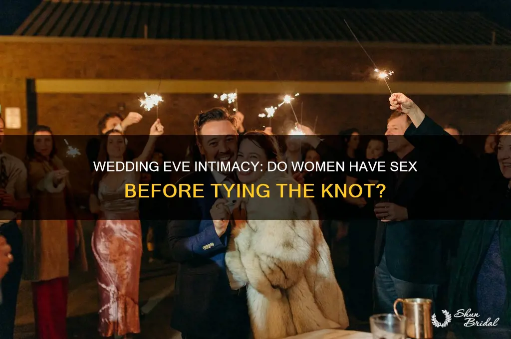 do women have sex the night before the wedding