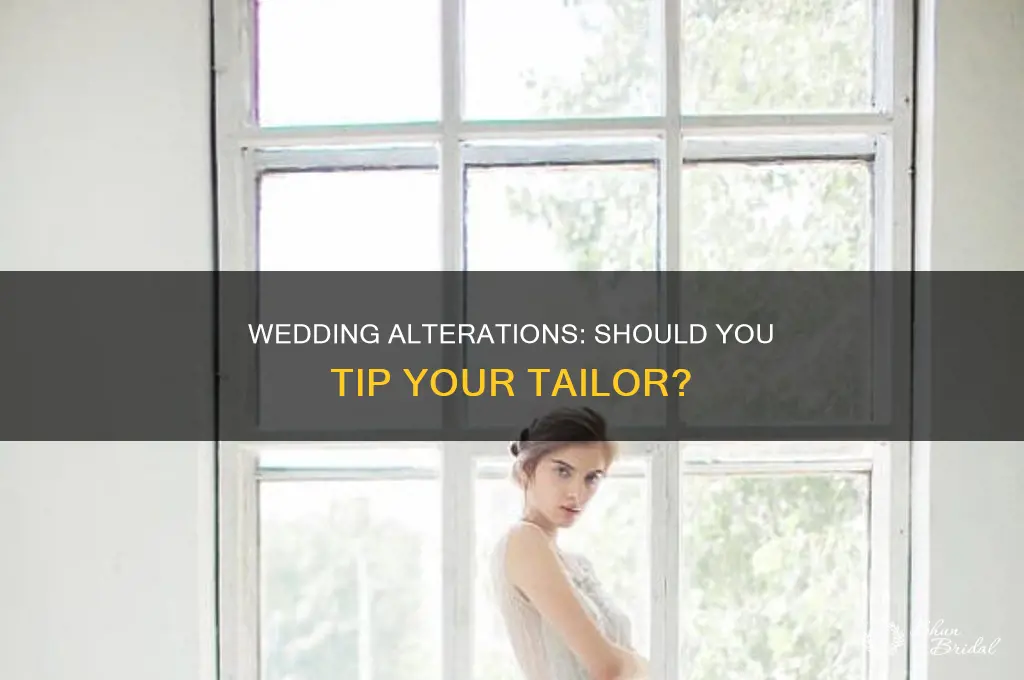 do yoi tip yoir wedding alterations