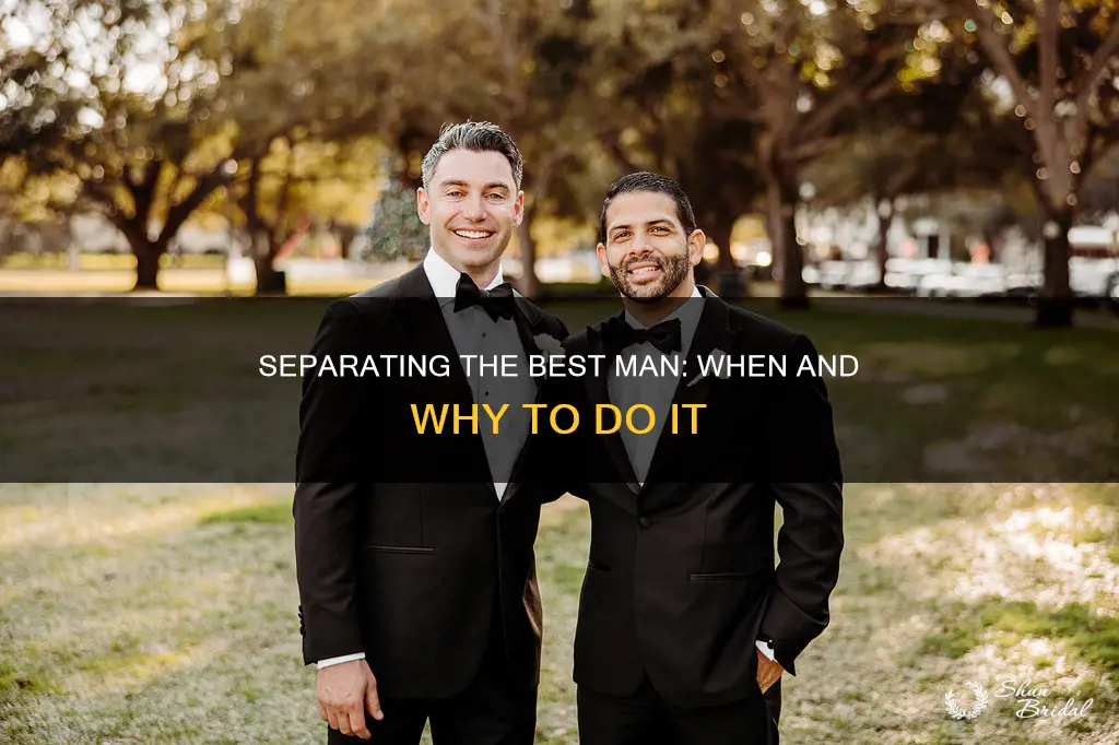 do you ask the best man seperate