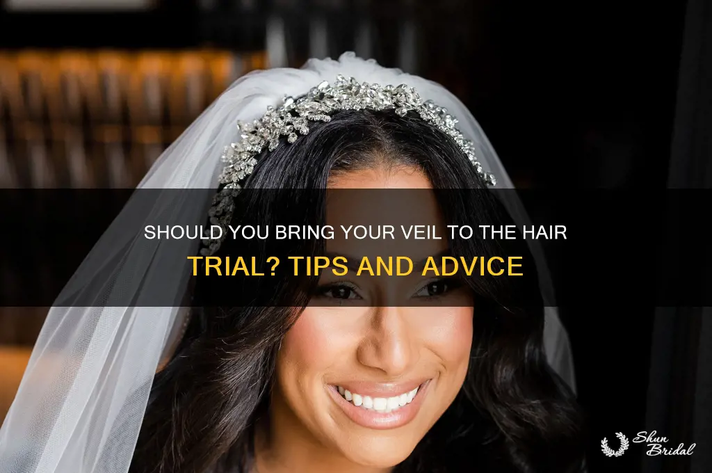 do you bring your veil to hair trial