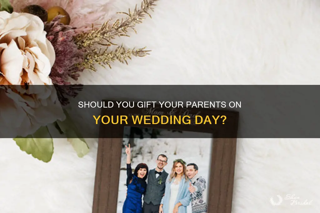 do you buy gifts for your parents at your wedding