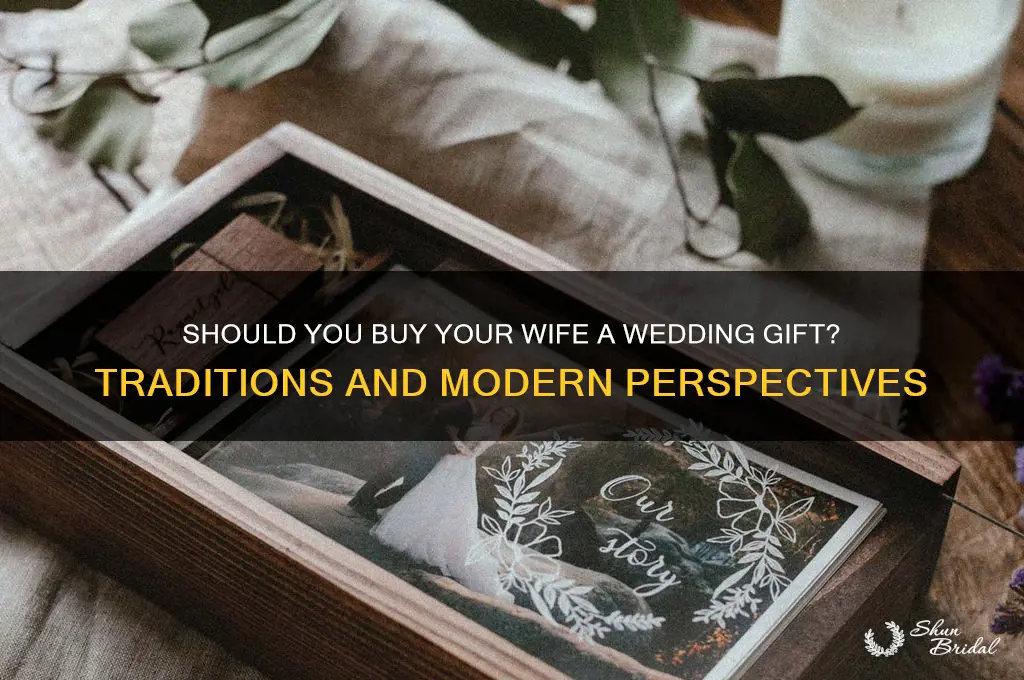 do you buy your wife a wedding present