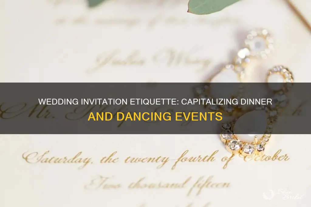 do you capitalize dinner and dancing on wedding invitation