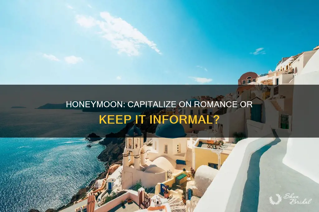 do you capitalize honeymoon