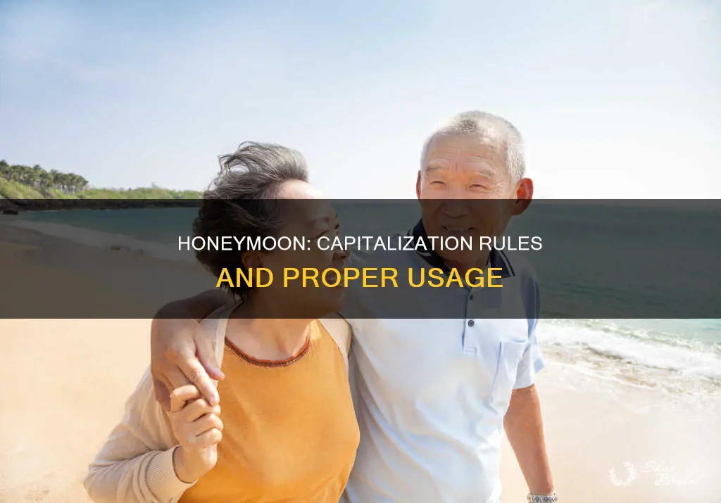 do you capitalize honeymoon
