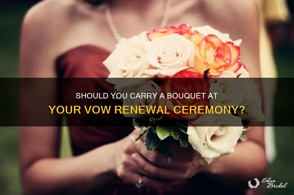 do you carry a bouquet on a vow renewal