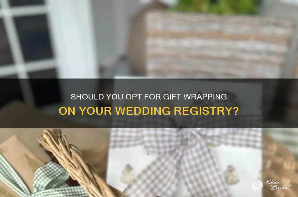 do you choose gift wrapping on wedding registry