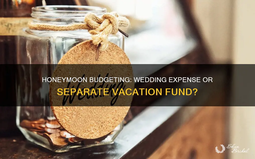 do you count honeymoon in wedding budget