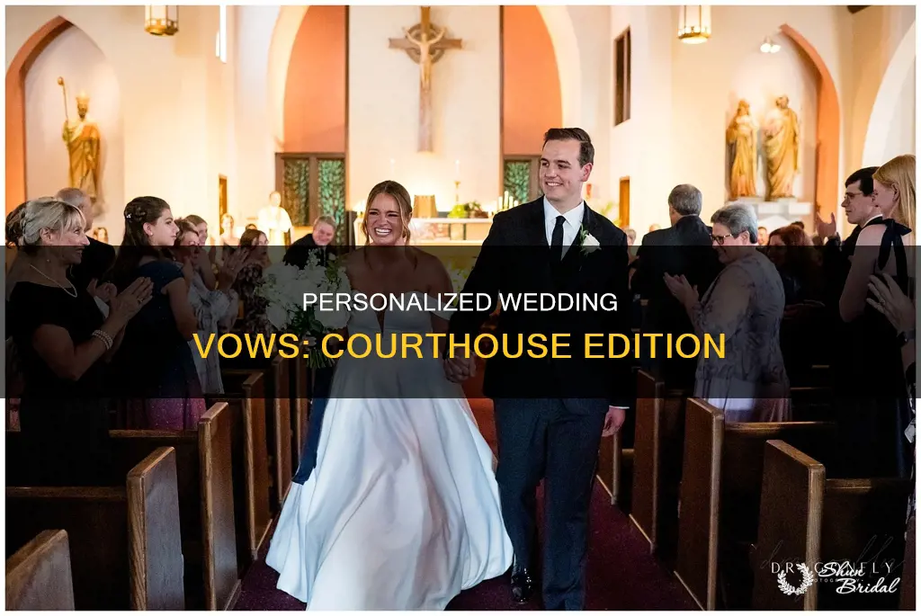 do you do your own wedding vows at a courthouse
