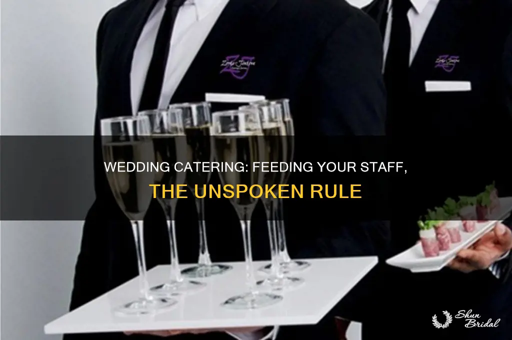 do you feed staff at wedding