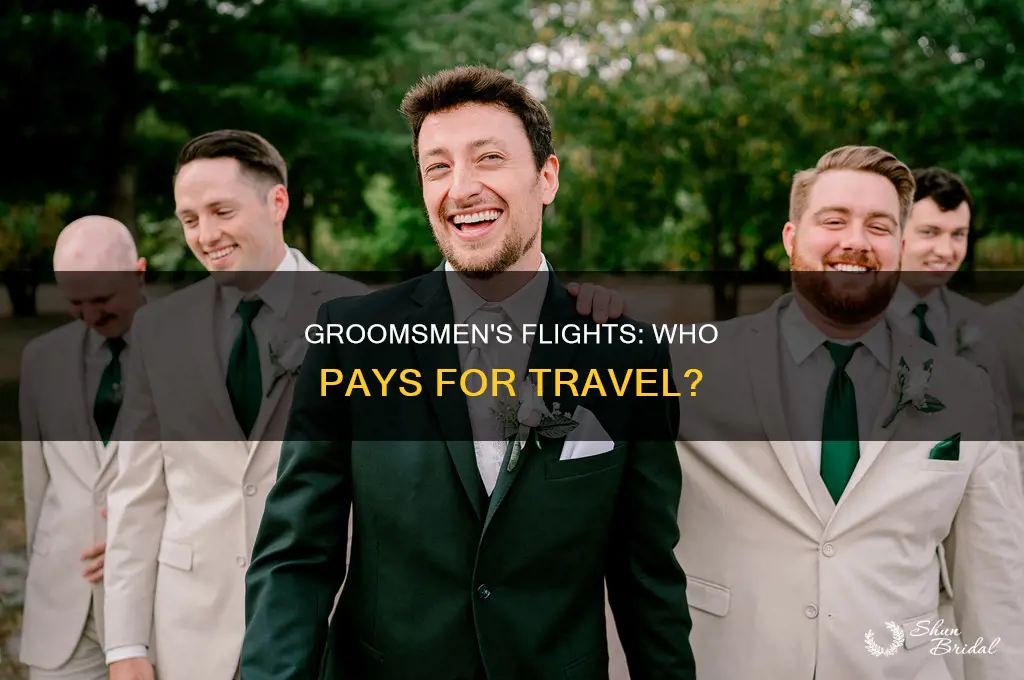 do you fly your groomsmen to the wedding