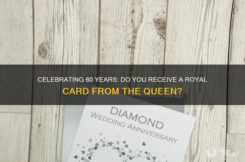 do you get card from queen for 60th wedding anniversary