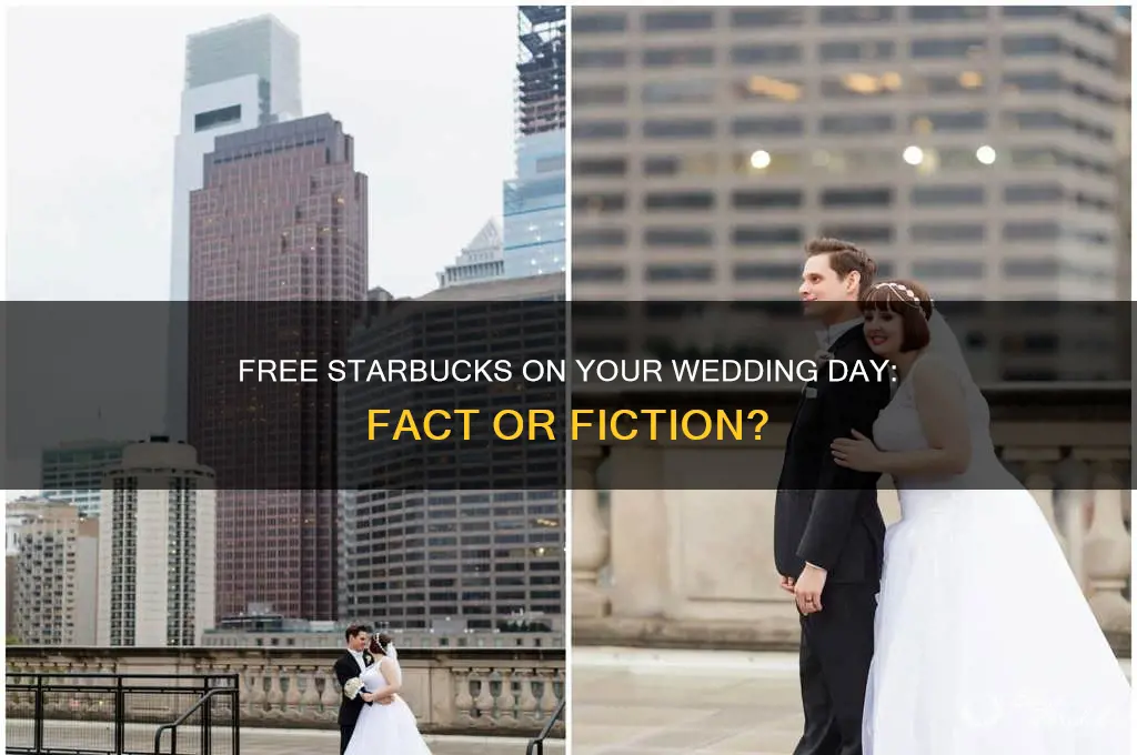 do you get free starbucks on your wedding day