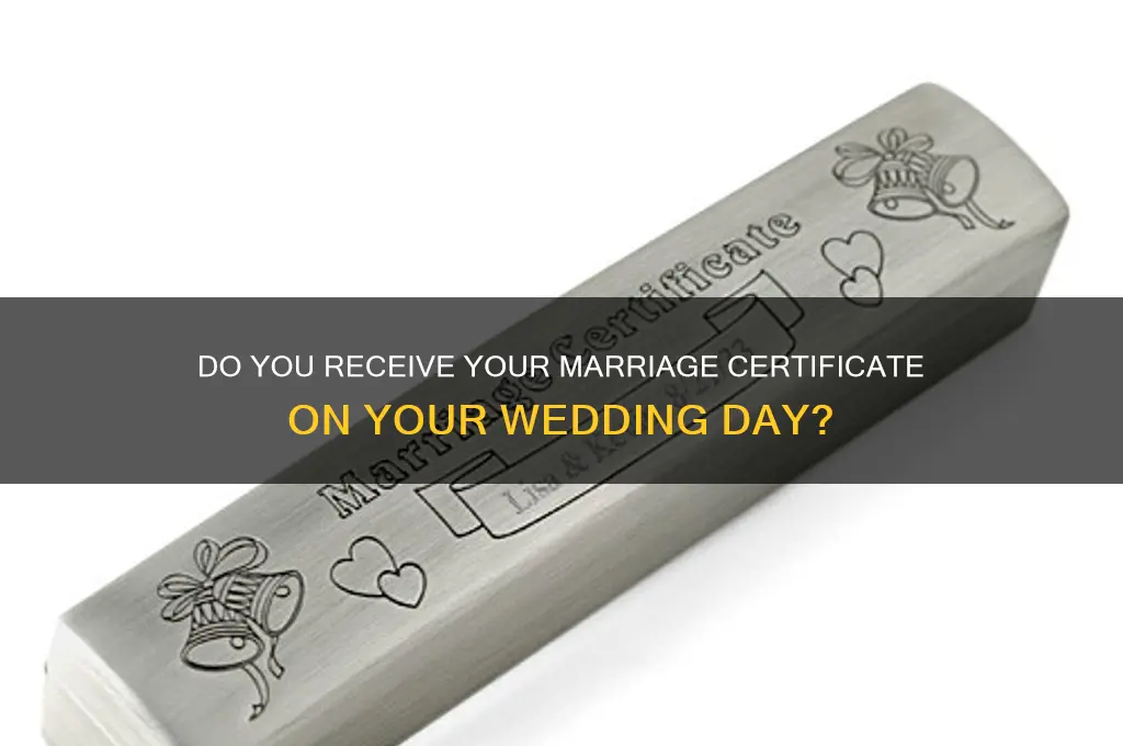 do you get marriage certificate on wedding day