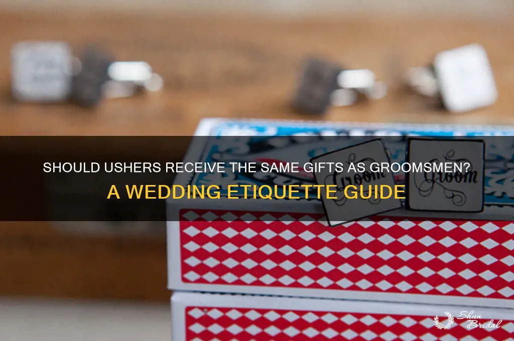 do you get ushers same gifts groomsmen