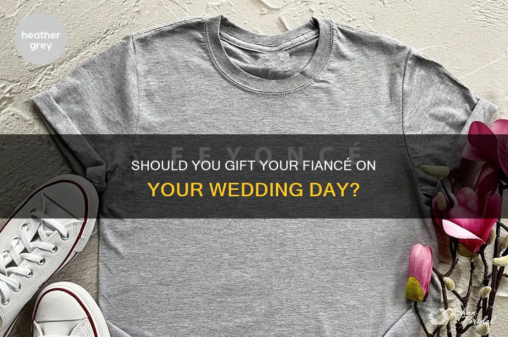 do you get your fiance a wedding gift