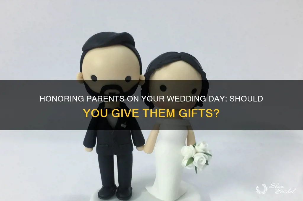 do you give paretns gifts on wedding day