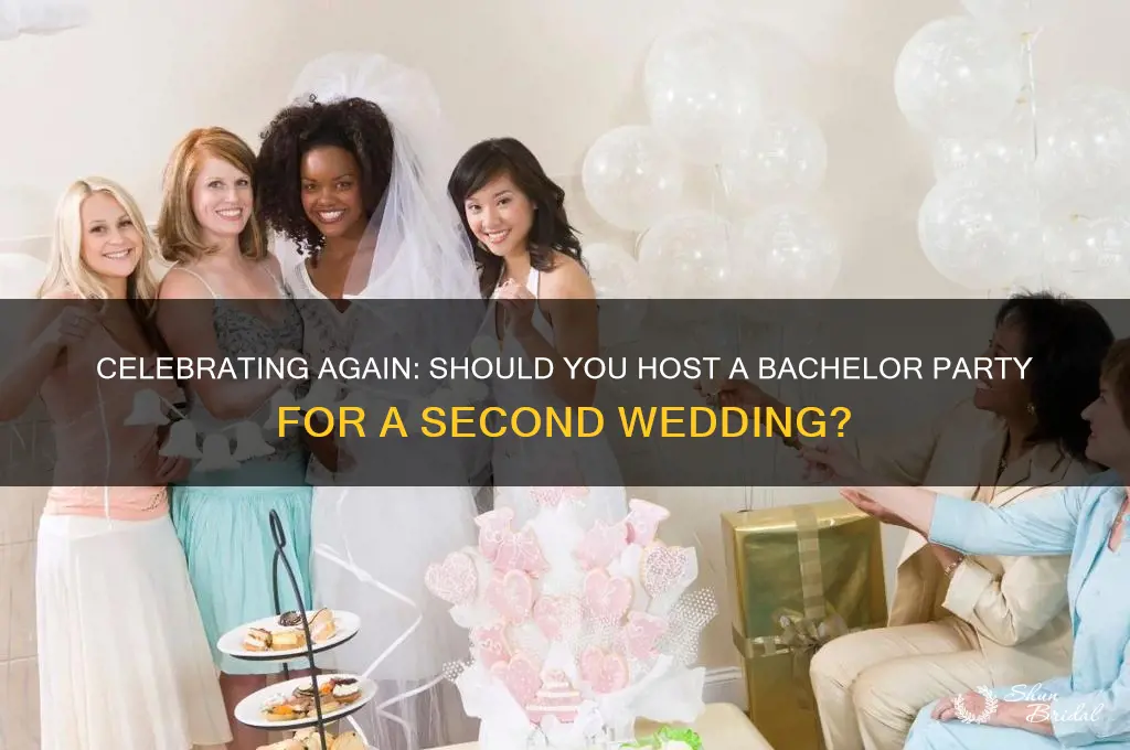 do you have a bachelor party for a second wedding