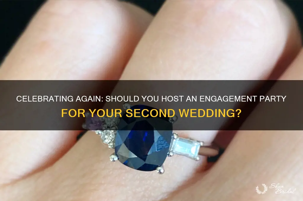 do you have an engagement party for a second wedding