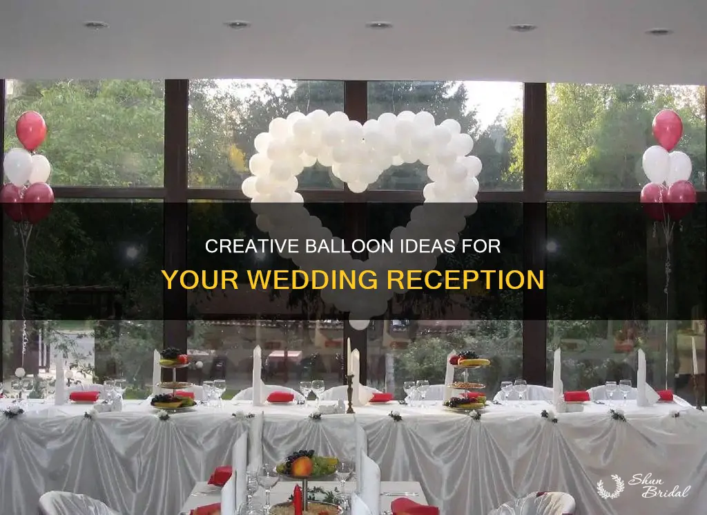do you have balloons at a wedding reception